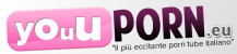 il piu eccitante sito porno italiano ,YouuPorn.eu