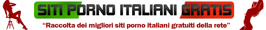 Siti Porno Italiani Gratis